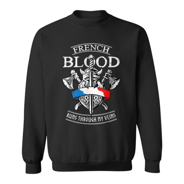 French Blood Runs Through My Veins French Viking Sweatshirt