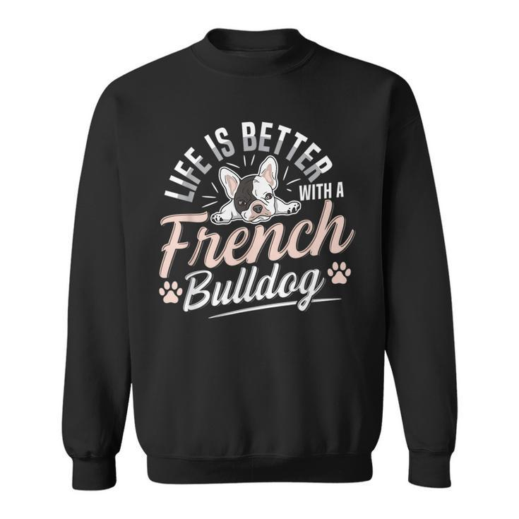 French Bulldog Design For A French Bulldog Owner  Sweatshirt