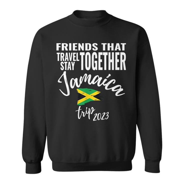 Friends That Travel Together Jamaica Girls Trip 2023 Group  Sweatshirt