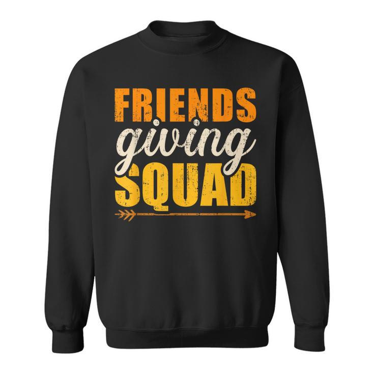 Friendsgiving Squad For Thanksgiving Party With Friends Sweatshirt