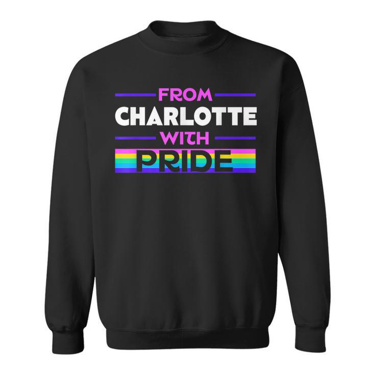 From Charlotte With Pride Lgbtq Sayings Lgbt Quotes  Sweatshirt