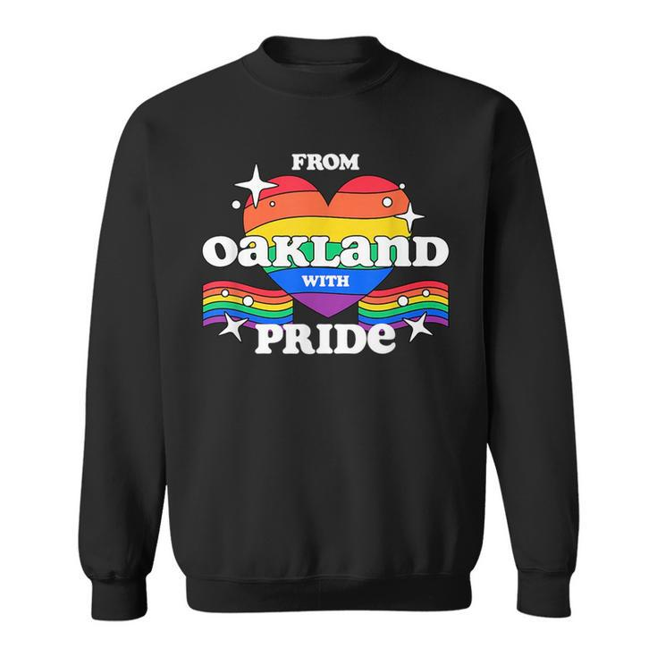 From Oakland With Pride Lgbtq Gay Lgbt Homosexual  Sweatshirt