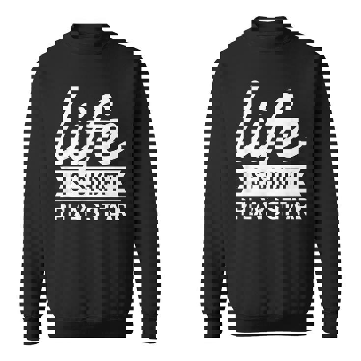 Fun Musician Life Is Short Play Sitar Sweatshirt