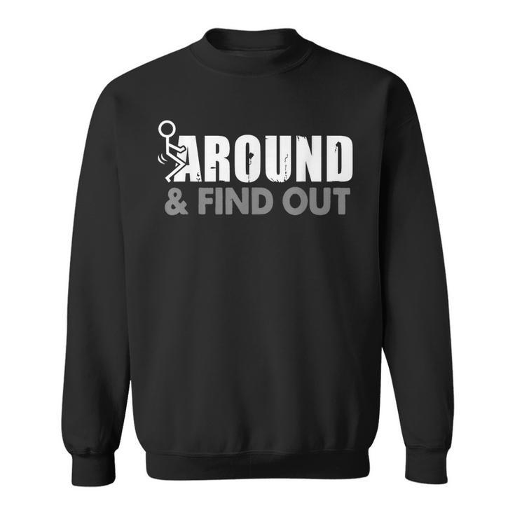 Funk Around And Find Out  Sweatshirt