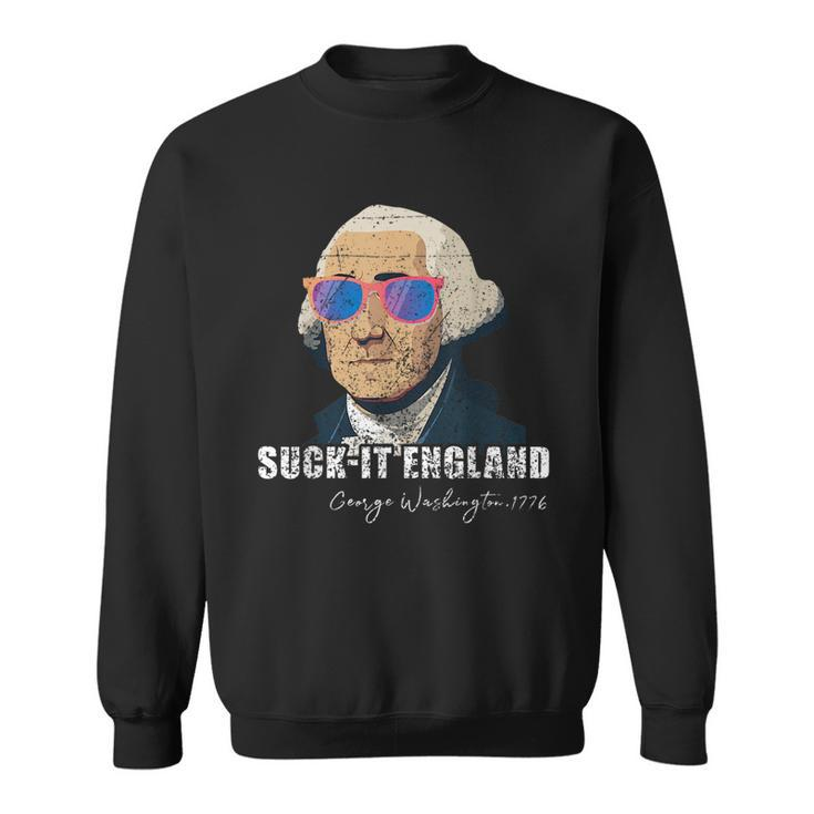 Funny 4Th Of July George Washington 1776 Suckit England 1776 Funny Gifts Sweatshirt