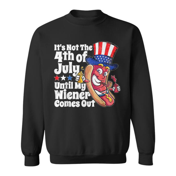 Funny 4Th Of July Hot Dog Wiener Comes Out Adult Humor Gift Humor Funny Gifts Sweatshirt