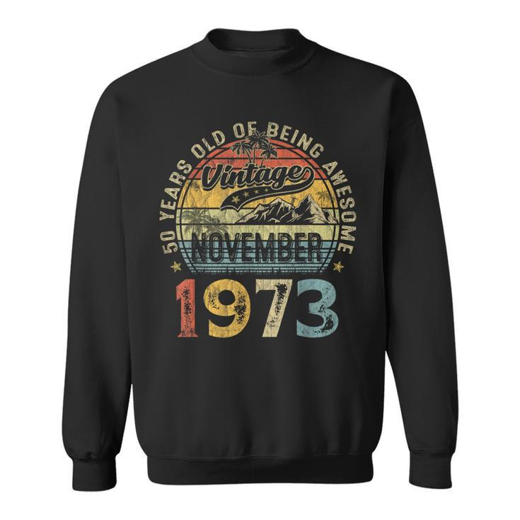 50 Years Old November 1973 Vintage 50Th Birthday Sweatshirt