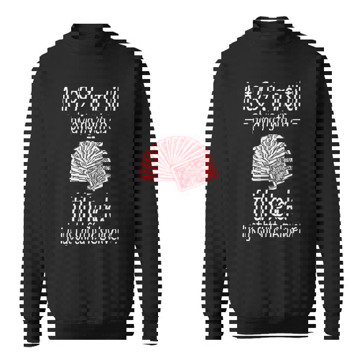 89Th Birthday 89 Year Old Cards Sweatshirt