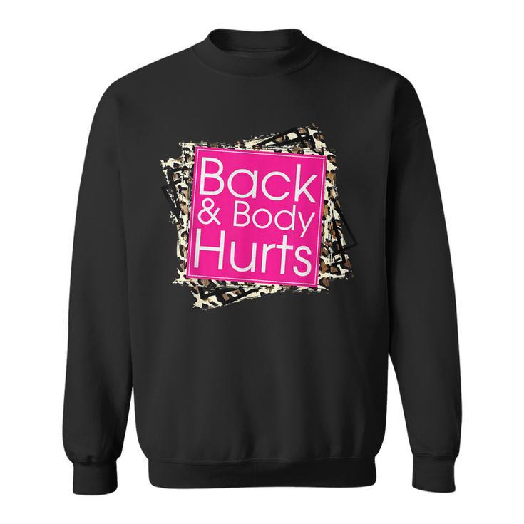 Funny Back Body Hurts  Quote Workout Gym Top  Sweatshirt