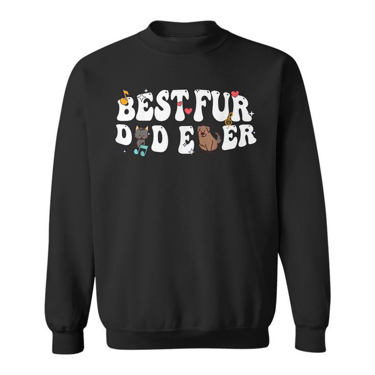 Funny Best Fur Dad Ever Fathers Day Groovy Dog Cat Owner Sweatshirt