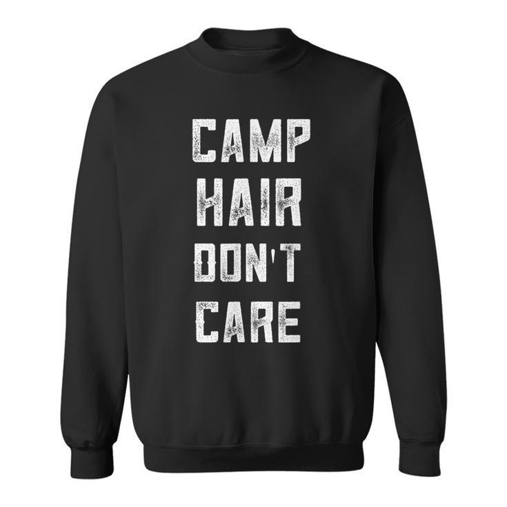 Funny Camping Gifts For Women N Girl Camp Hair Dont Care Sweatshirt