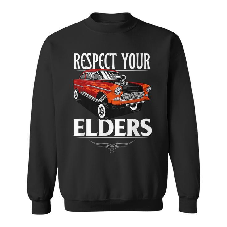 Funny Car Guy Classic Muscle Car Respect Your Elders Sweatshirt