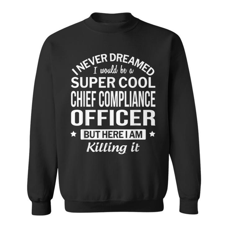 Chief Compliance Officer Sweatshirt