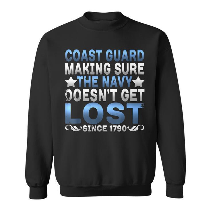 Funny Coast Guard Making Sure Navy Doesnt Get LostSweatshirt