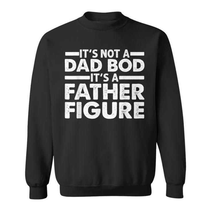 Funny Dad Bod Design For Dad Men Dad Bod Father Gym Workout  Sweatshirt