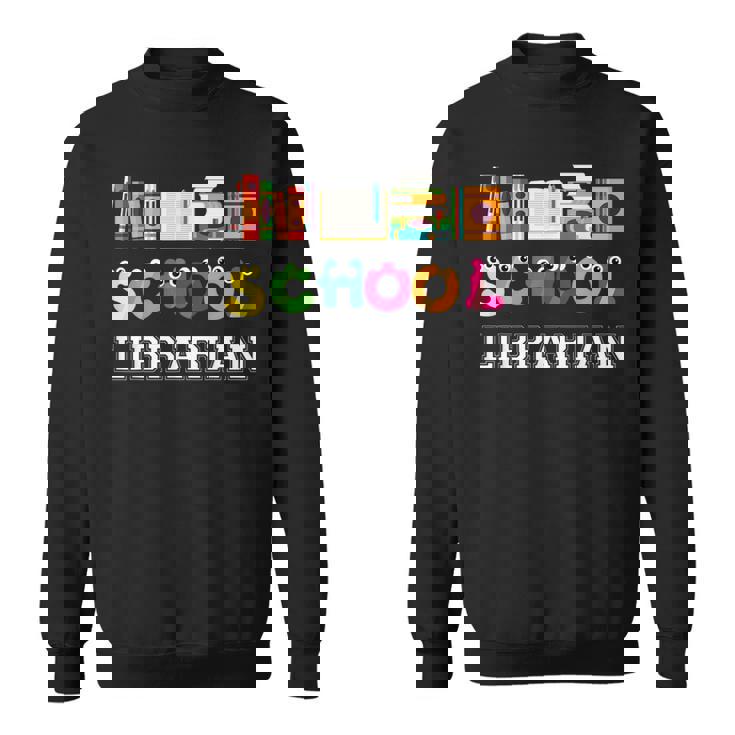 Elementary And Middle School Librarian Sweatshirt