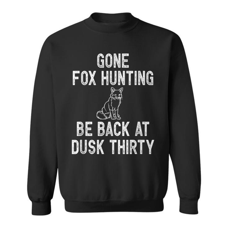 Fox Hunting S Great Hunter Idea Sweatshirt