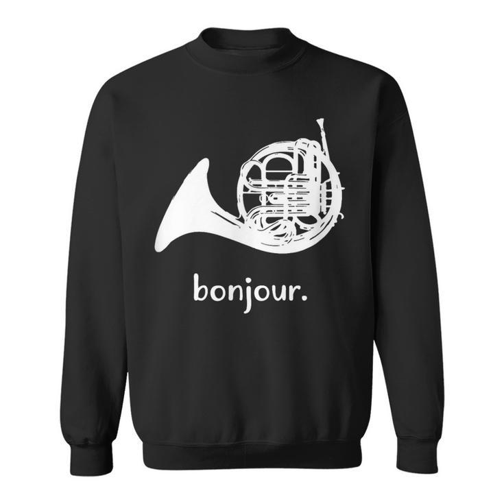 French Horn Bonjour Band Sayings Sweatshirt