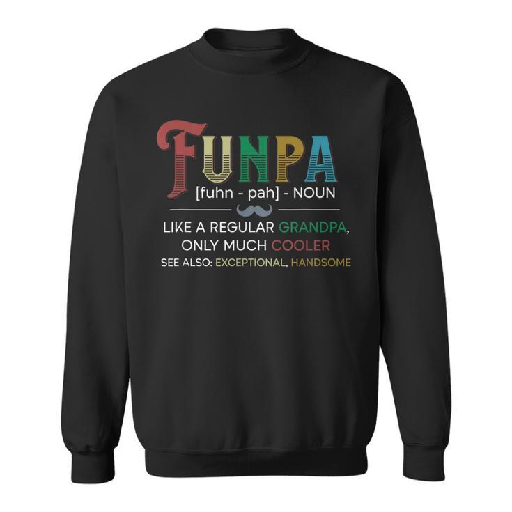 Funny Funpa Definition For Grandpa Grandfather Fathers Day  Sweatshirt