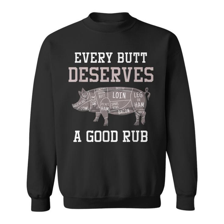 Funny Grilling Butt Deserves A Good Rub Bbq Gift For Mens Sweatshirt