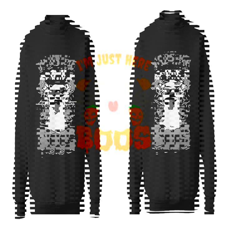 Halloween Ghost Costume I'm Just Here For The Boos Sweatshirt