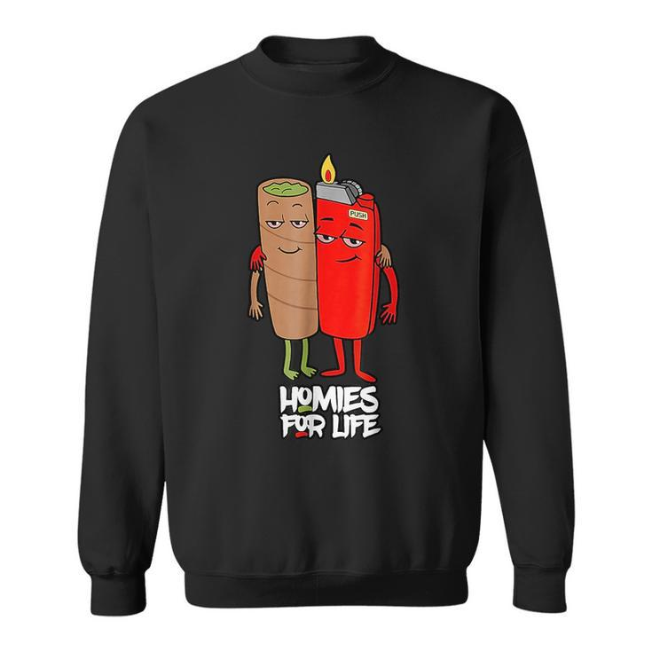 Funny Homies For Life Weed  Marijuana Lover  Sweatshirt