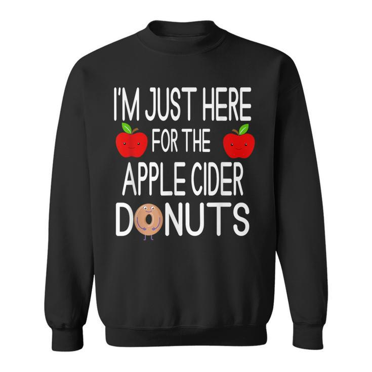 I'm Just Here For The Apple Cider Donuts Apple Picking Sweatshirt
