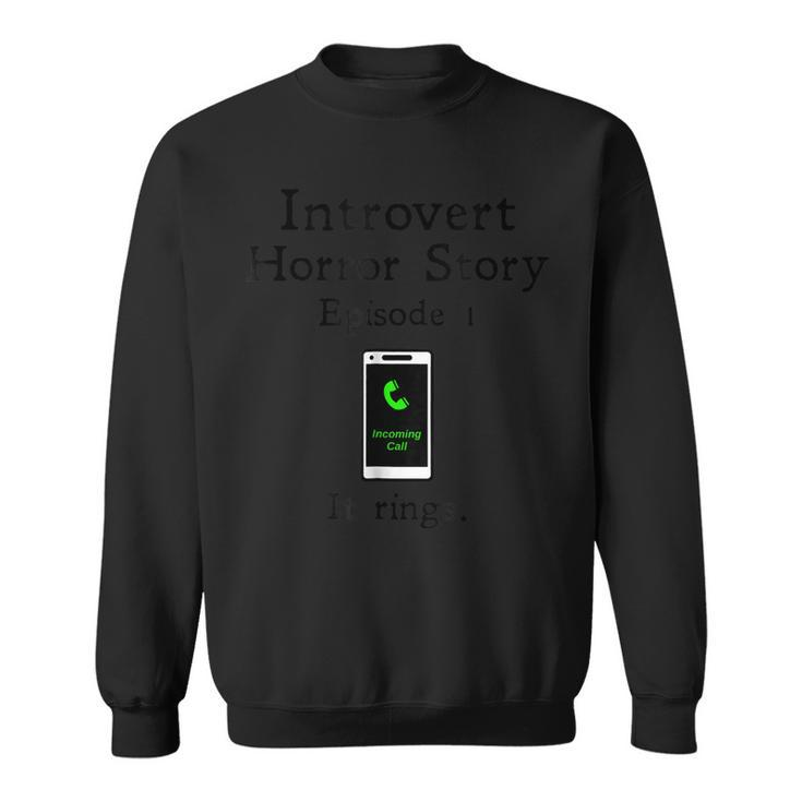 Introvert Phone Phobia Anxiety Anxiety Sweatshirt