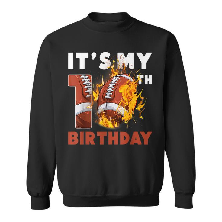 It's My 10Th Birthday 10 Years Old Football Ball Boys Sweatshirt