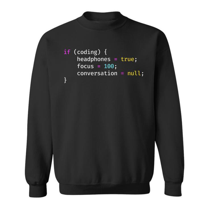 Funny Joke Programming If Coding Headphones Focus Sweatshirt