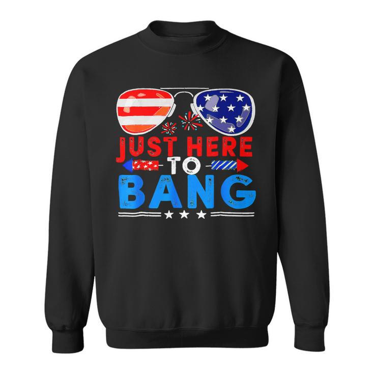 Funny Just Here To Bang 4Th Of July Sunglasses Usa Flag Sweatshirt