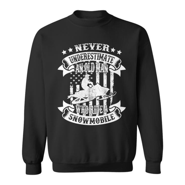 Funny Never Underestimate An Old Man Snowmobile Snowmobiling Sweatshirt