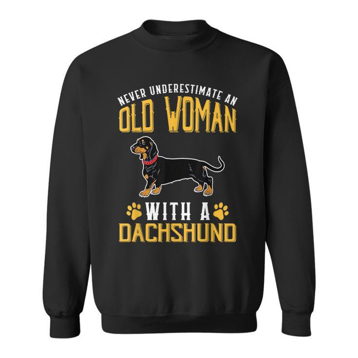 Funny Never Underestimate An Old Woman With A Dachshund Cute Sweatshirt