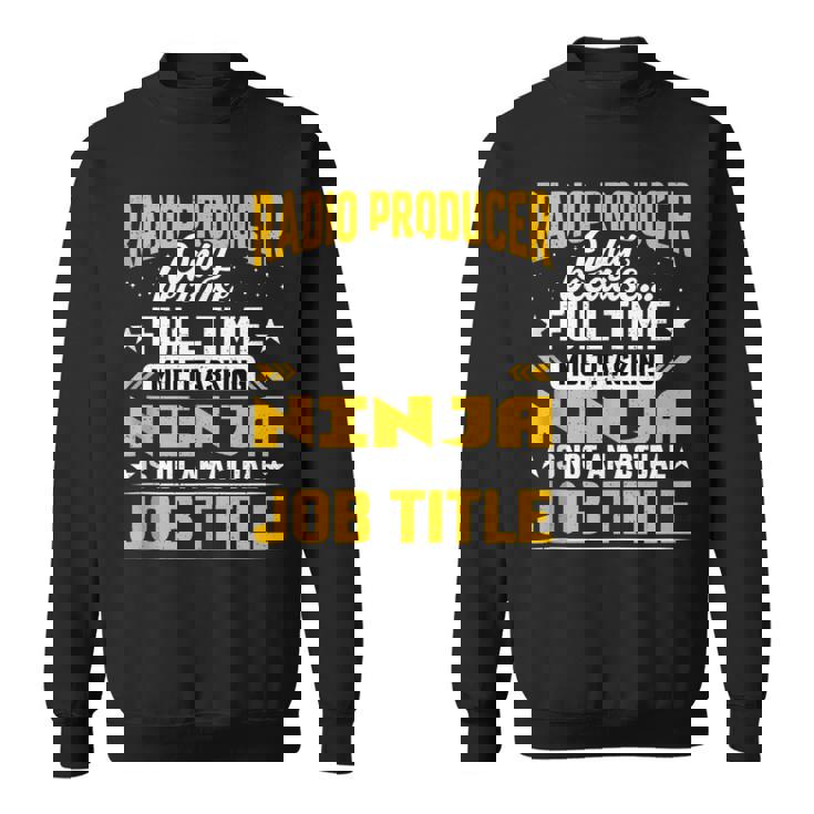 Radio Producer Job Title Sweatshirt