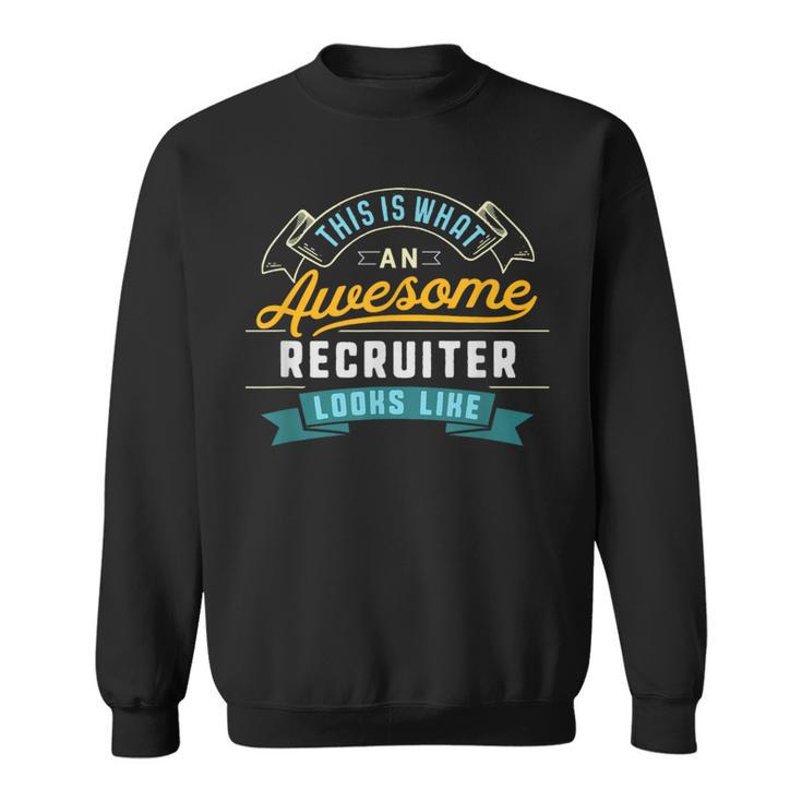 Recruiter Awesome Job Occupation Graduation Sweatshirt