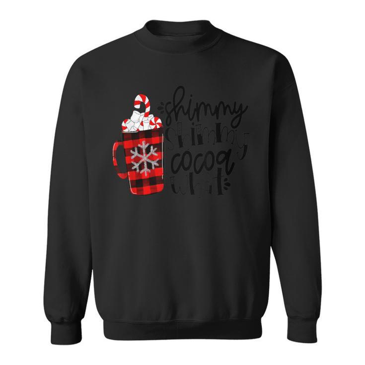 Shimmy Shimmy Cocoa What Christmas Party Sweatshirt