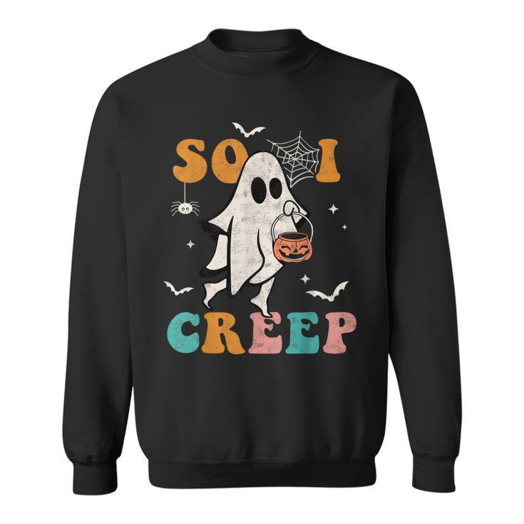 So I Creep Retro Halloween Spooky Ghost Sweatshirt - Thegiftio