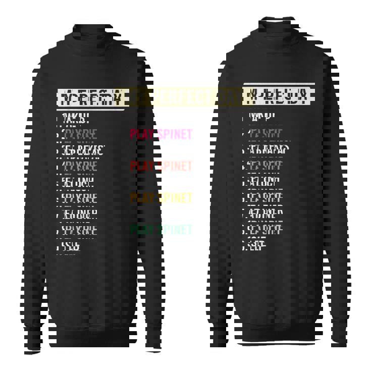 Spinet Musical Instrument Lovers Quotes Sweatshirt
