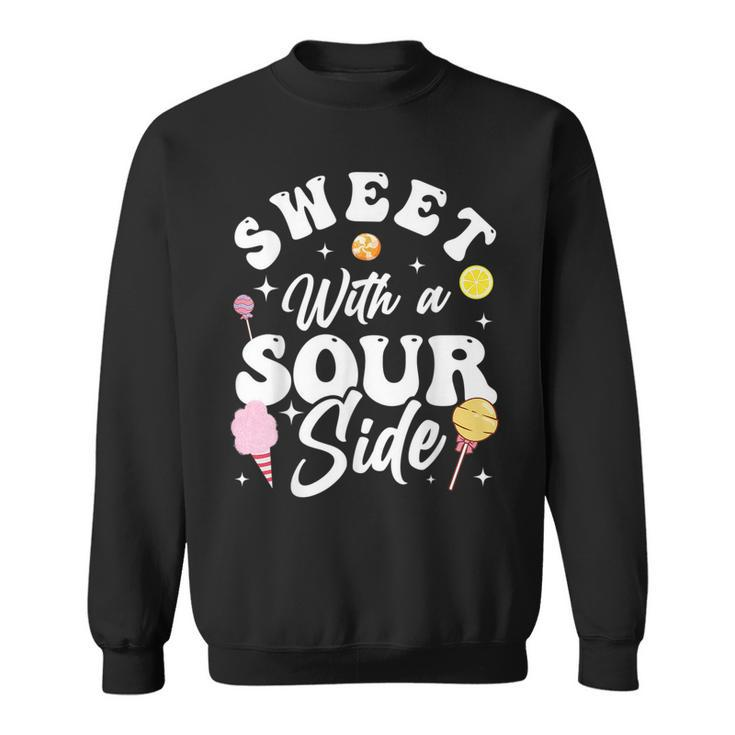 Funny Sweets Candy Patch Kids Sweet With A Sour Side  Sweatshirt