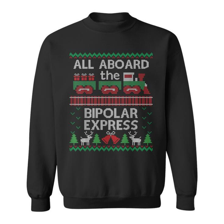 Ugly Sweater Bipolar Express Christmas Train Sweatshirt