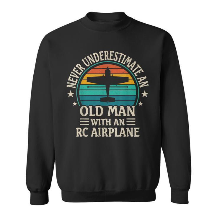 Never Underestimate An Old Man With An Rc Airplane Sweatshirt
