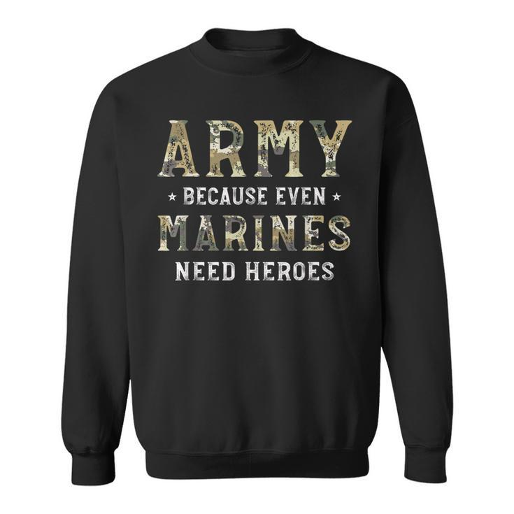 Funny Us Army Heroes Funny Gift Soldier Usa Military Sweatshirt