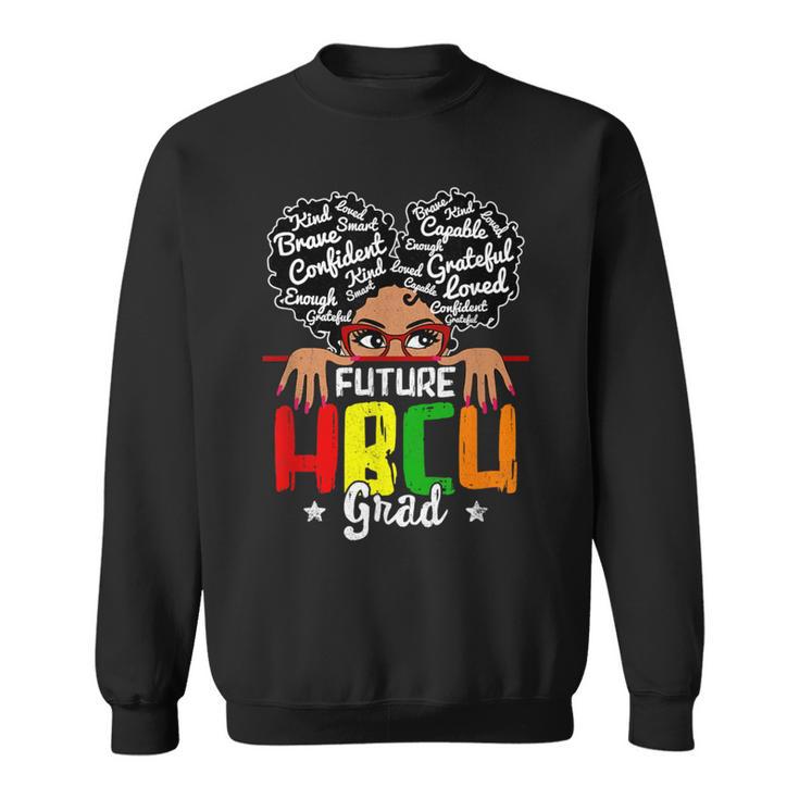 Future Hbcu Grad Affirmation Hbcu Future Black College Sweatshirt