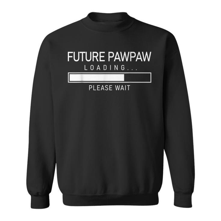 Future Pawpaw Loading First Time New Grandpa Funny Gift  Sweatshirt