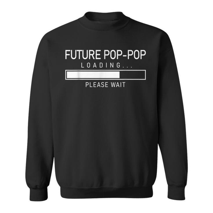 Future Poppop Loading First Time New Grandpa Funny Gift  Sweatshirt
