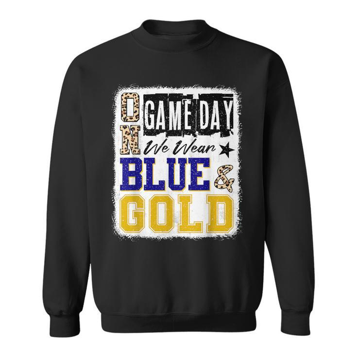 On Gameday Football We Wear Blue And Gold School Spirit Sweatshirt