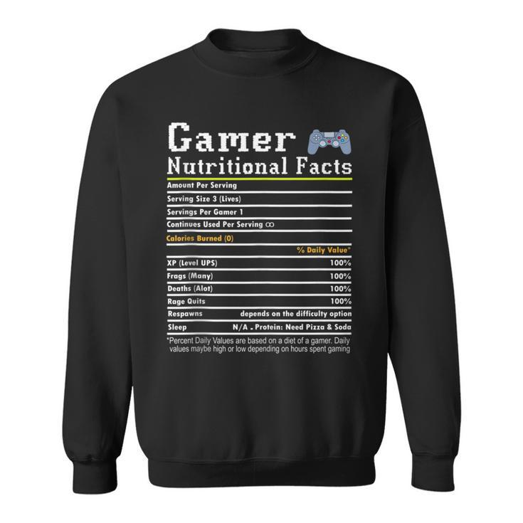 Gamer Nutritional Facts Funny Gamer Life Video Gaming Gamer  Sweatshirt