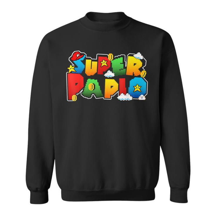 Gamer Super Papio Funny Father Day Gifts Gift For Papa  Sweatshirt