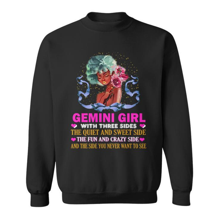 Gemini Girl Has Three Sides Birthday Gemini Funny Gifts Sweatshirt