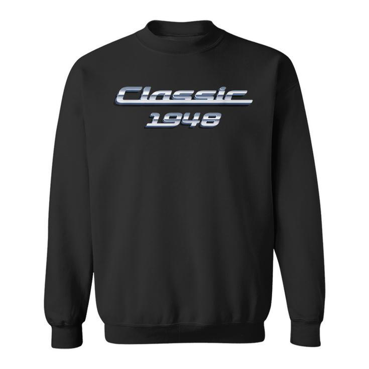 Gift For 72 Year Old Vintage Classic Car 1948 72Nd Birthday Sweatshirt
